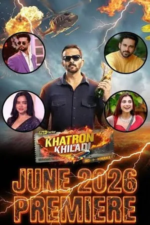Khatron Ke Khiladi 2026 Season 15 Hindi Reality Show Audio WEB-DL 720p - 480p - 1080p [EP-03 ADDED]